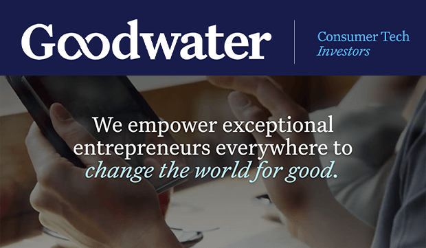 Goodwater - We empower exceptional enterpreneurs wverywhere to change the world for good