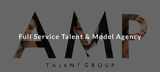 AMP Talent Group - Full Service Talent and Model Agency