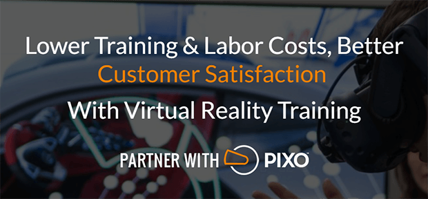 PIXO VR - Lower training & labor costs, better customer satisfaction
